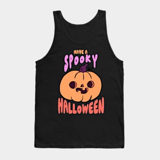 Have a spooky halloween a fun pumpkin Tank Top